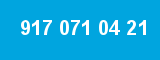 917 071 04 21